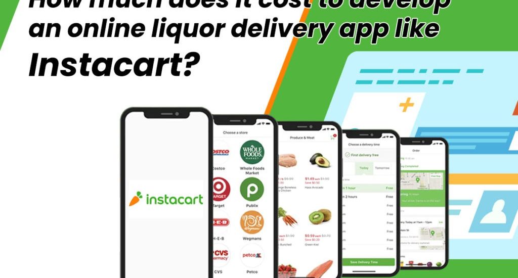 How much does an online liquor delivery app like Instacart Cost