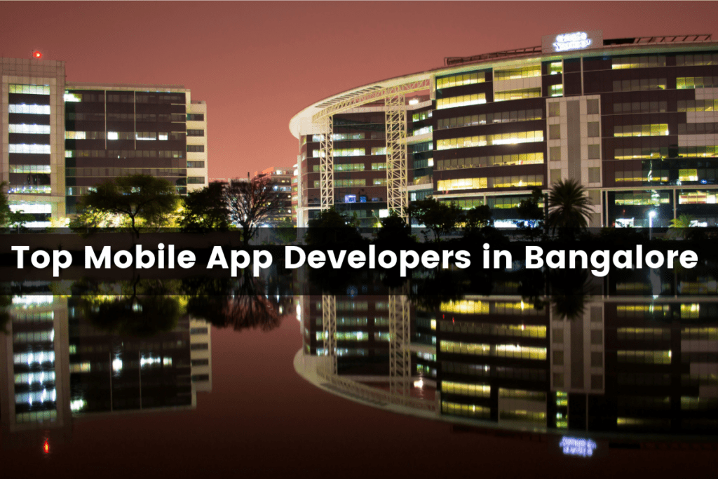 Top Mobile App Developers in Bangalore, India