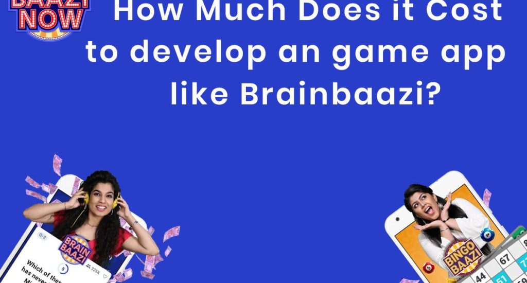 How Much Does an App Like Brainbaazi Cost