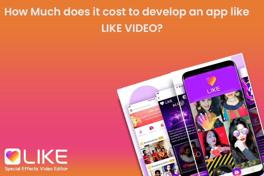 How Much does it cost to develop an app like LIKE VIDEO
