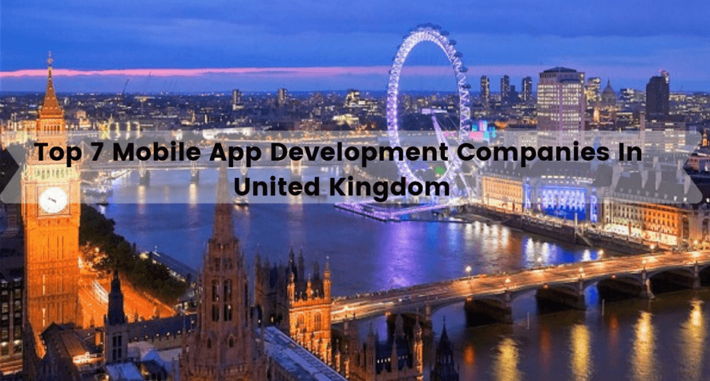 Top 7 Mobile App Development Companies in Manchester UK