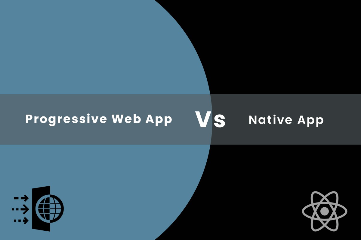 PWA vs Native App: Benefits for Users and Developers