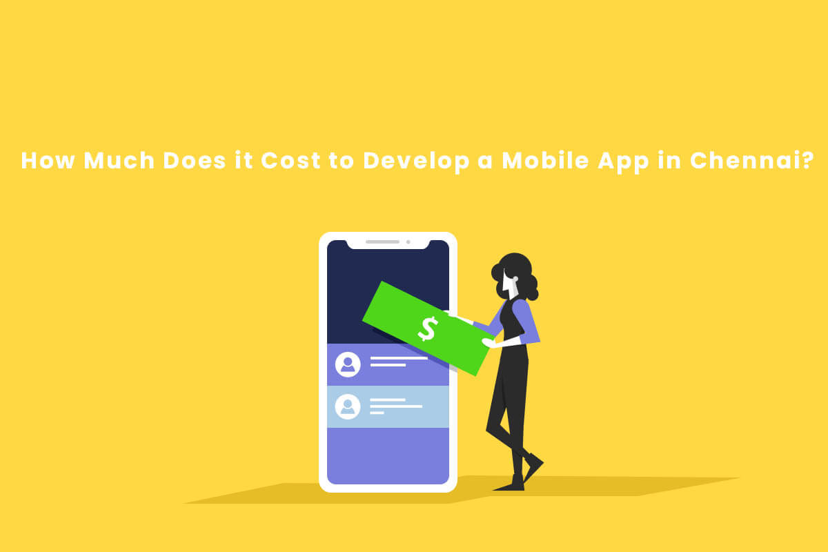 How Much Does Mobile App Development Cost in Chennai?