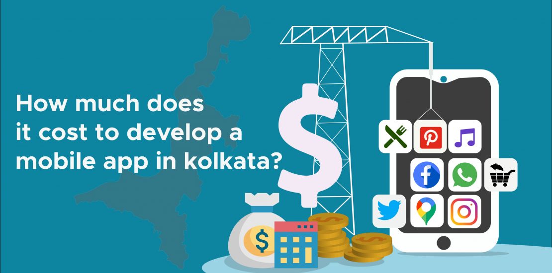 How much does it cost to develop a mobile app in kolkatta