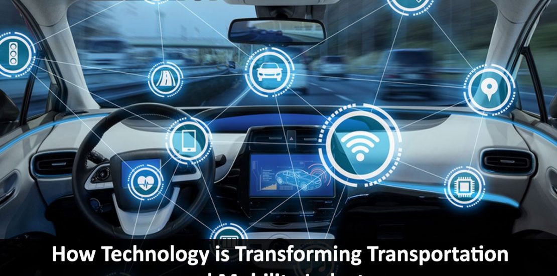 How Technology is Transforming Transportation and Mobility Industry as a Whole