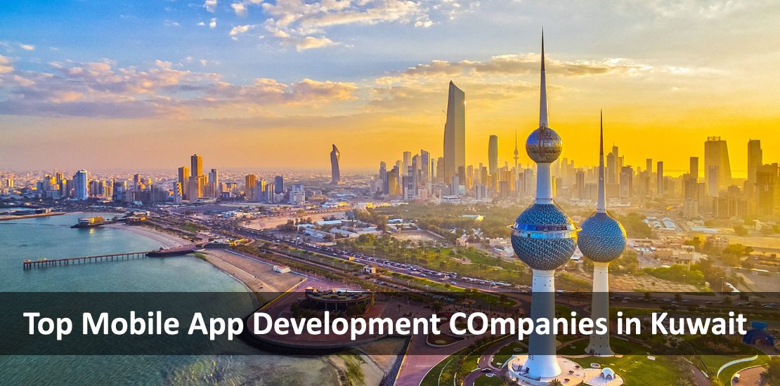 top mobile app development companies in kuwait city