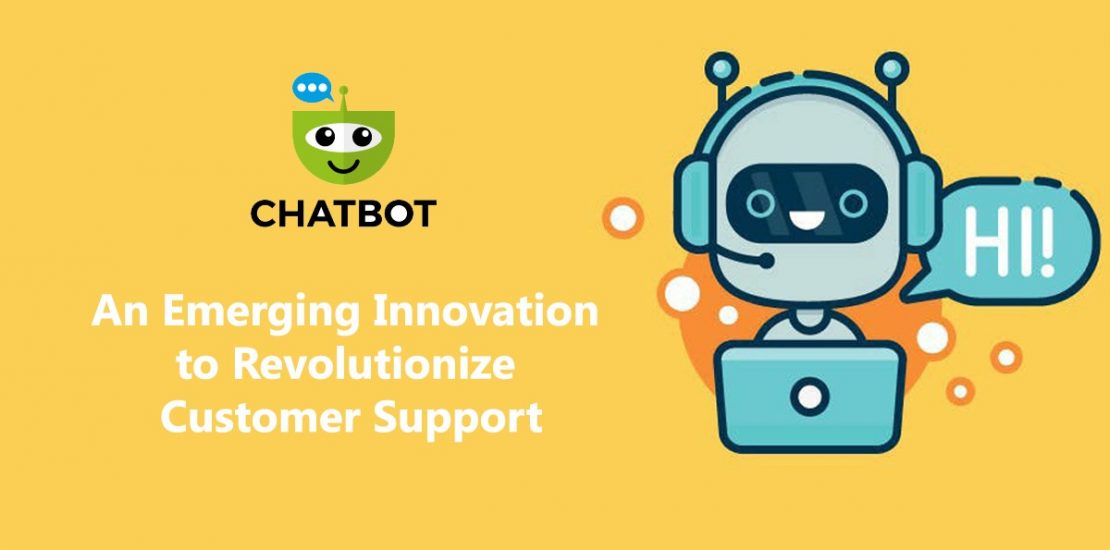 Chatbot – An Emerging Innovation to revolutionize Customer Support