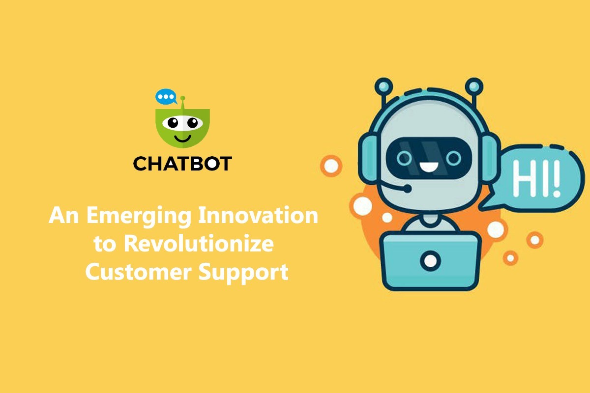 Chatbot – An Emerging Innovation to revolutionize Customer Support