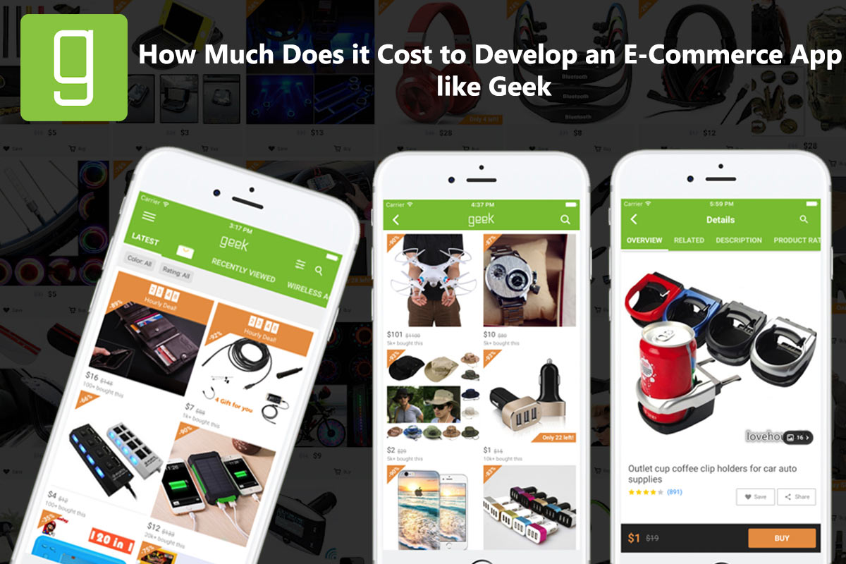 How Much Does it Cost to Develop an E-Commerce App like Geek