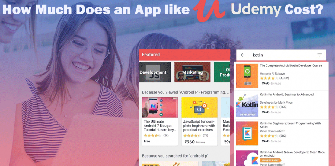 How Much Does it Cost to Develop an Education App like Udemy?