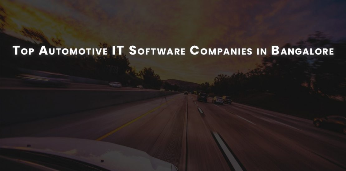 Top 7 Automotive IT Software Companies in Bangalore