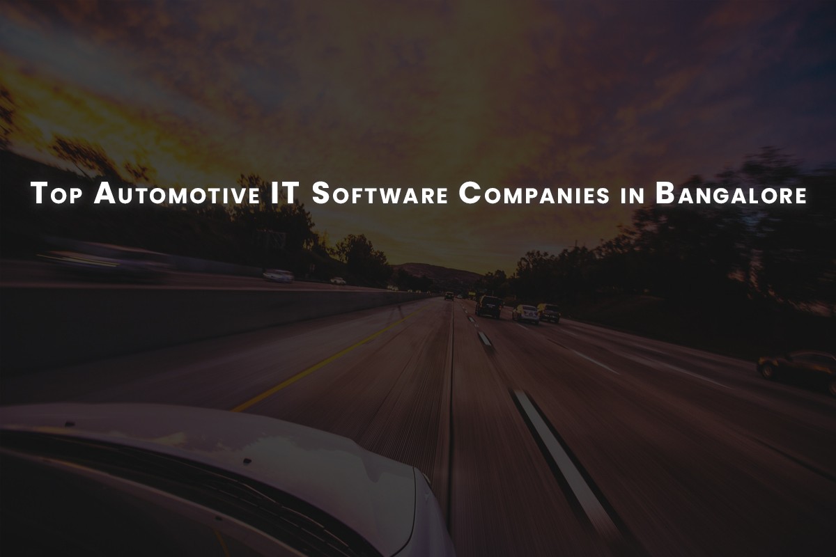 Top 7 Automotive IT Software Companies in Bangalore
