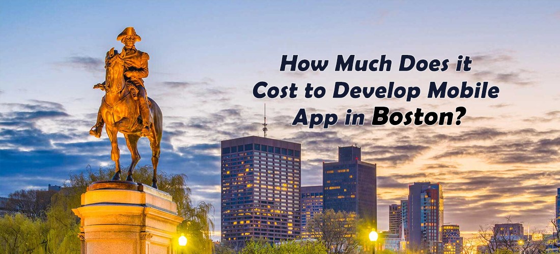 How much does it Cost to Develop Mobile App in Boston