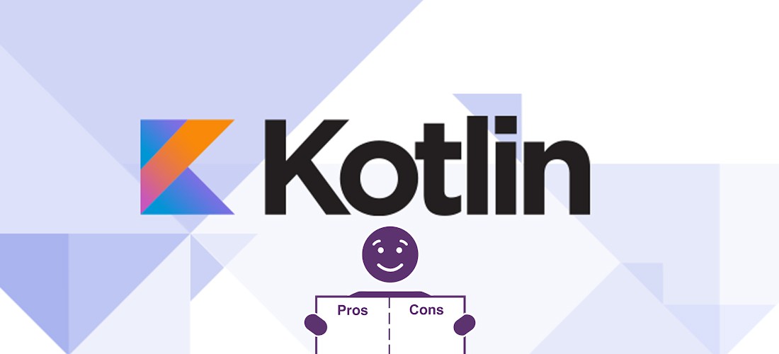 Pros and COns of Kotlin in Android Application Development