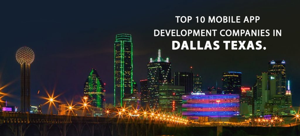 Top 10 Mobile app development companies in Dallas Texas