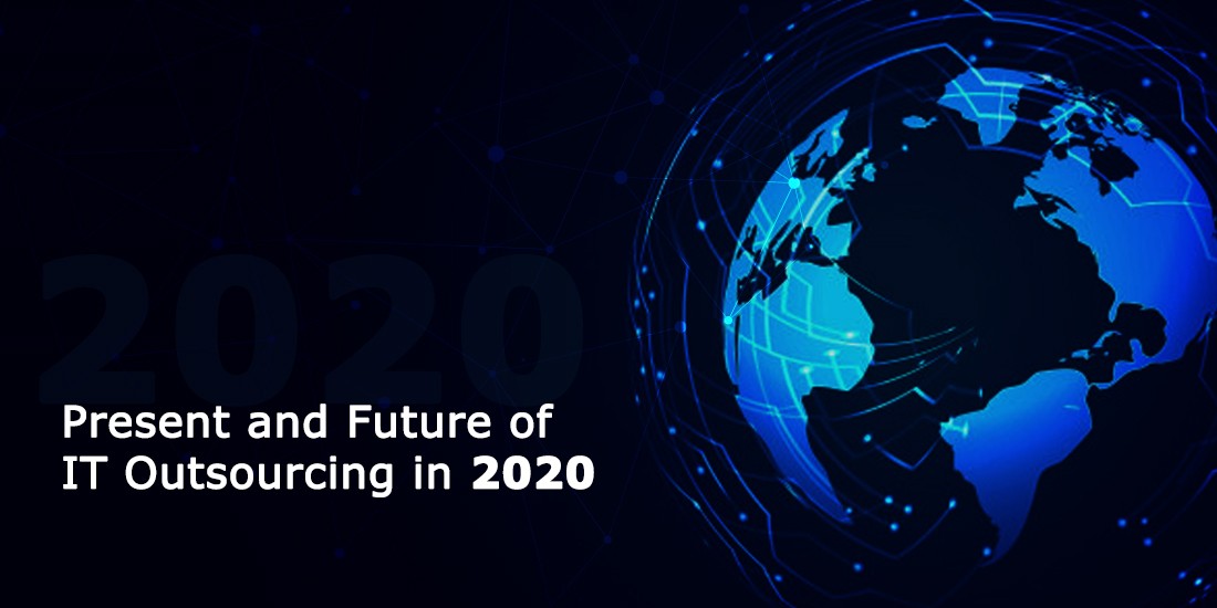 Present and Future of IT Outsourcing in 2020