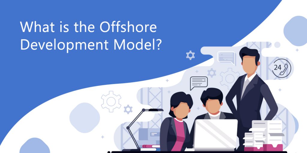 What-is-the-offshore-development-model