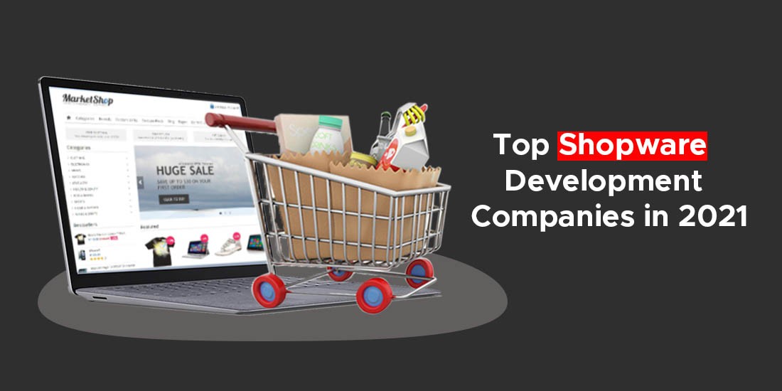 Top Shopware development companies in 2021