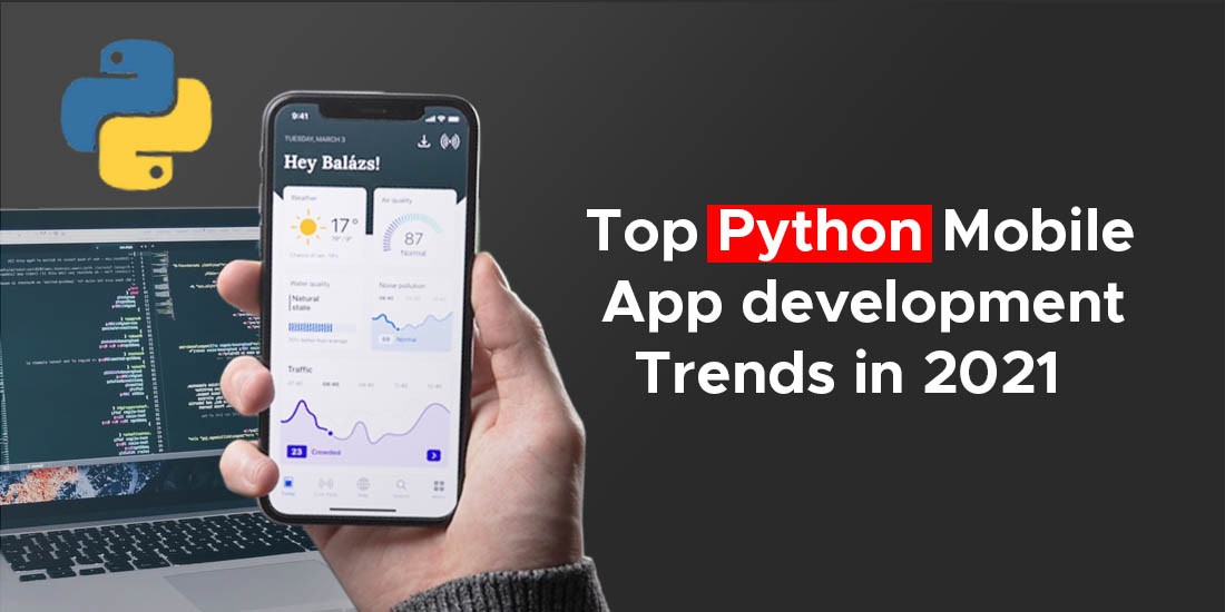 Top Python mobile app development trends in 2021