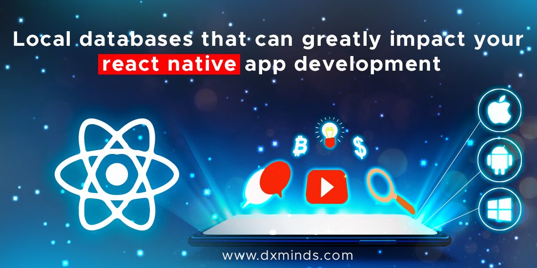 Local databases that can greatly impact your react native app development