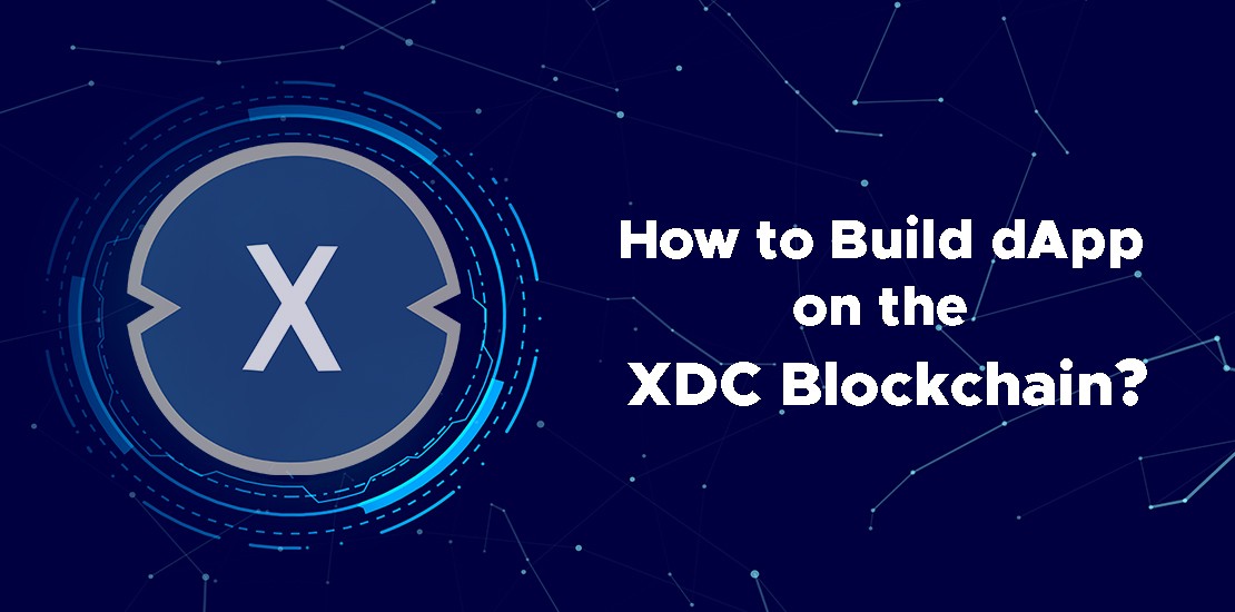 How to Build dApp on the XDC Blockchain