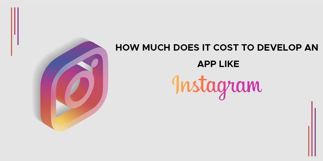 Cost to Develop a Mobile App like Instagram