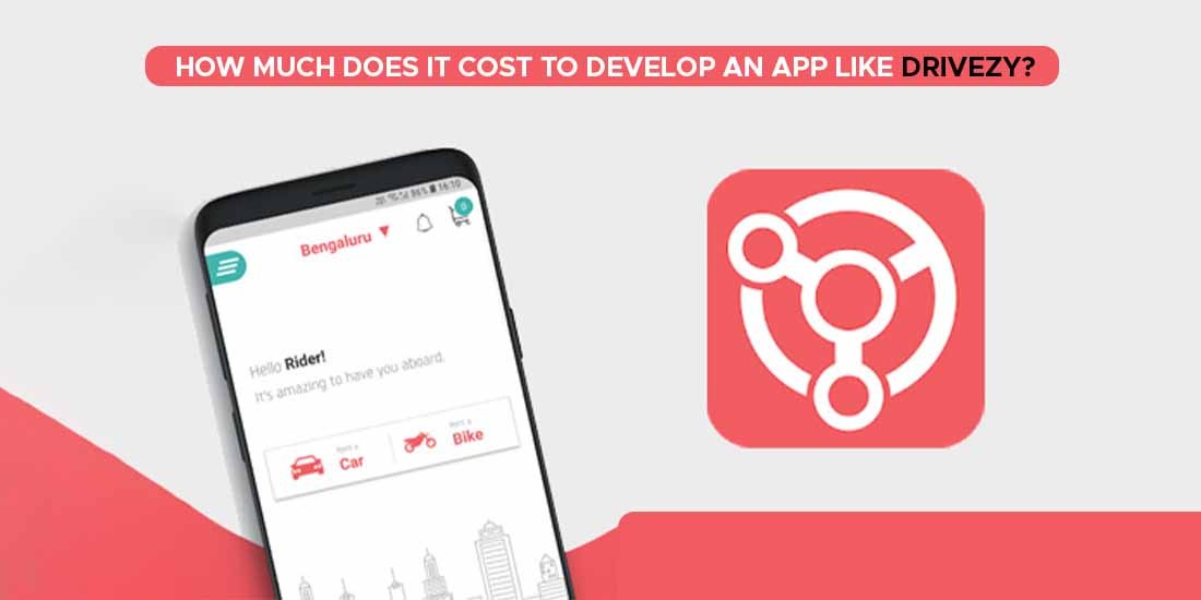 how much does it cost to develop an app like drivezy