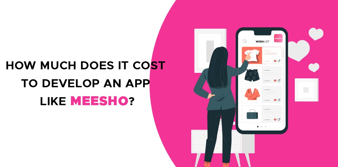 how much does it cost to develop an app like meesho