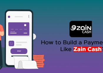 How to Build a Payment App Like Zain Cash