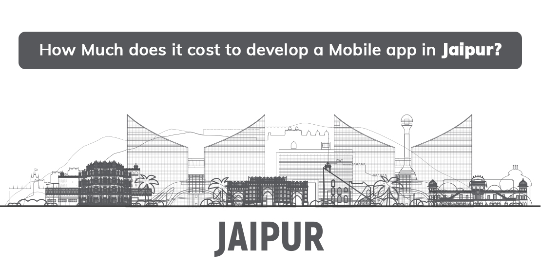 How Much does it cost to develop a Mobile app in Jaipur