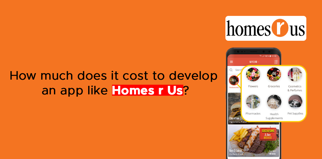 How Much does it cost to develop an app like Homes r Us