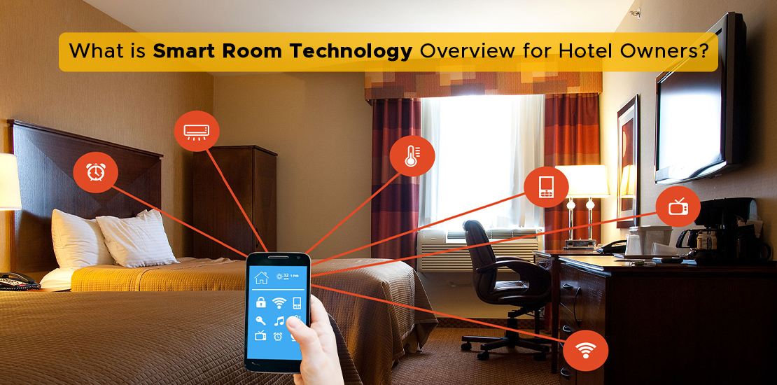 What is Smart Room Technology Overview for Hotel Owners