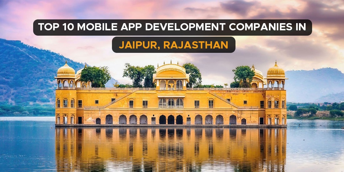 Top Mobile App Development Companies in Jaipur