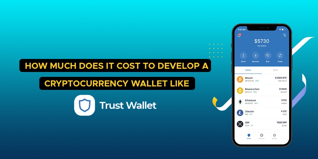develop a cryptocurrency wallet like Trust Wallet