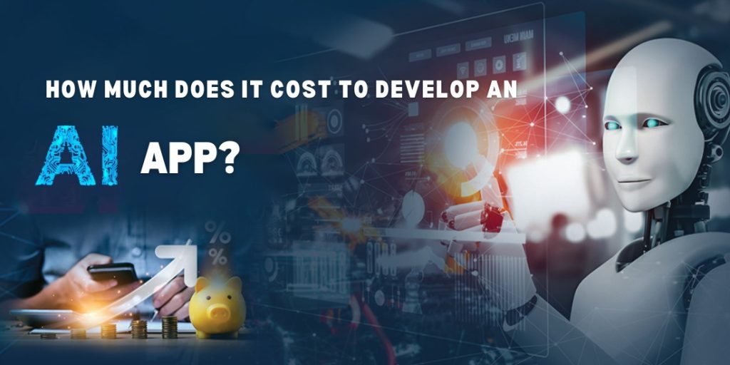 How much does it cost to develop an AI app? 