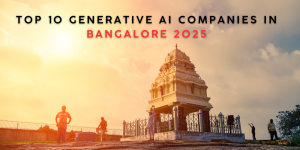 Top 10 Generative AI Companies in Bangalore 2025