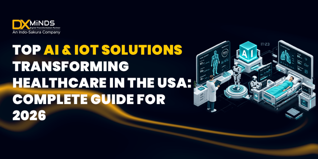 Top AI & IoT Solutions Transforming Healthcare in the USA | 2026 Guide